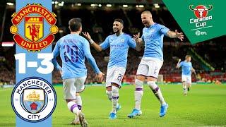 MAN UTD 1-3 MAN CITY | BERNARDO, MAHREZ, PEREIRA, RASHFORD | CARABAO CUP HIGHLIGHTS