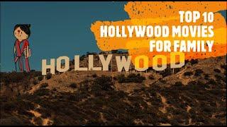 TOP 10 HOLLYWOOD MOVIES FOR FAMILY ( MOM'S REVIEW)