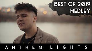 Best of 2019 Medley | Anthem Lights Mashup