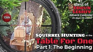 Day 13: Best of Table for One - Part 1 (Squirrel Hunting)