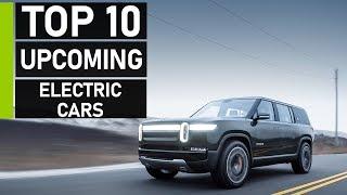 Top 10 Most Exciting Upcoming Electric Cars