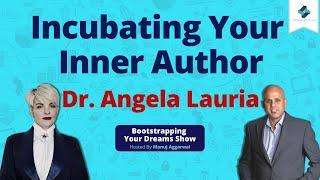 Incubating Your Inner Author | The DIFFERENCE Process For Writing Books | Angela Lauria