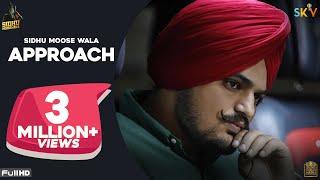 APPROACH (Full Song) Sidhu Moose Wala | Latest Punjabi Songs 2020