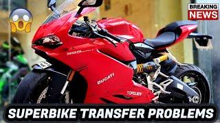 Problems in Transferring Superbikes | Born Creator