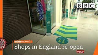 Shops reopen as virus lockdown eases in England - Covid-19: Top stories this morning - BBC