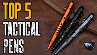 TOP 5: Best Tactical Pen for Survival and Self Defense 2020!