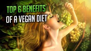 TOP 6 Health Benefits of a Vegan Diet