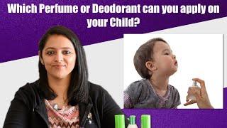 बच्चे कौनसा परफ्यूम या डिओडोरेंट इस्तेमाल कर सकते है | Which Perfume or Deodorant is best for Kids?