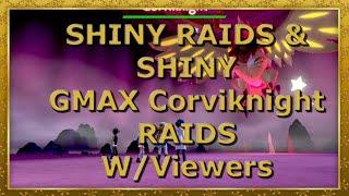 SHINY GMAX CORVIKNIGHT RAIDS WITH VIEWERS! Pokemon Shield!