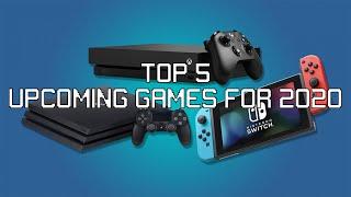 TOP 5 UPCOMING GAMES! - 2020 EDITION | PROJECT 10 