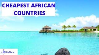 Top 10  Cheapest Countries in Africa 2020