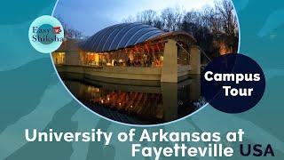 University of Arkansas at Fayetteville, USA | Ranking 2020 | Campus Tour | Fees | Courses