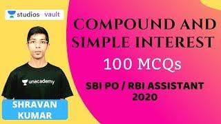 Compound and Simple Interest  100 MCQs | SBI PO/RBI assistant 2020 | Shravan Kumar