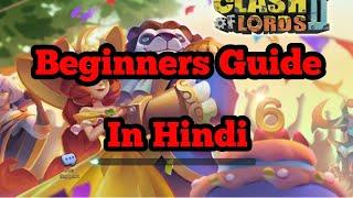 Clash of Lords 2:- Hero's, Glory, Talents. (Beginners Guide) EP-2