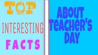 Top Interesting Facts about Teacher's Day | Harshishdo | #Happy Teacher's Day .