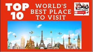 TOP 10 WORLD'S BEST PLACE TO VISIT 2021|FORIO RAW VLOGS