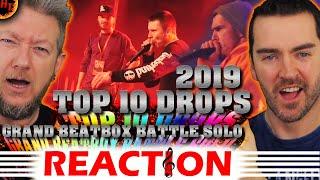 TOP 10 DROPS Reaction! Grand Beatbox Battle Solo 2019 ( GBB )