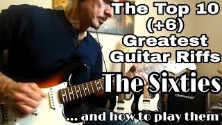 The Top 10 (+6) GREATEST Guitar riffs of the 60s and How to Play Them.