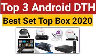 Top 3 Android DTH Set Top Box 2020 | Best DTH Service in India 2020 | Top Best Android DTH