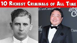 TOP 10 richest criminals of all time