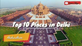 Top 10 places in Delhi | Delhi travel guide