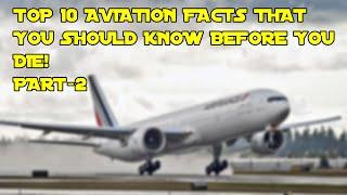 Top 10 aviation facts about aviation that you should know before you die|Part-2|