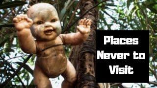 Top 10 creepiest places around the world.