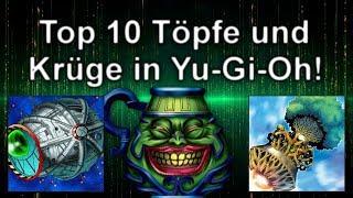 Yu-Gi-Oh! | Top 10 Töpfe und Krüge aller Zeiten!