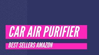 ✔️ TOP 10 BEST CAR AIR PURIFIER 