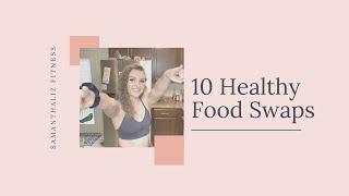 10 Healthy Food Swaps