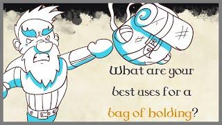 What are your best uses for a bag of holding? (r/DnD)