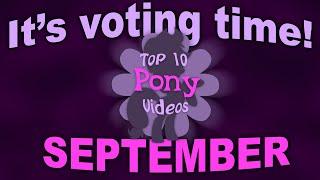 VOTING for The Top 10 Pony Videos of September!