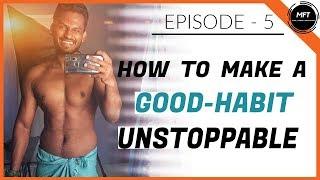 ATOMIC HABITS - EPISODE 5 | How to CONSISTENTLY follow your GOOD HABIT'S | Men's Fashion Tamil