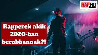 Rapperek akik 2020-ban berobbannak?! 