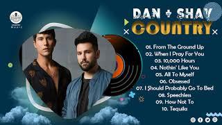 D.A.N + S.H.A.Y  || TOP 10 The Best Country Songs  | D.A.N + S.H.A.Y Greatest Hits Full Album