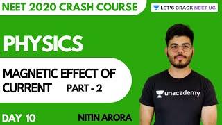 Magnetic Effect of Current | Part 2 | Crash Course for NEET 2020 | Day 10 | Physics | Nitin Arora