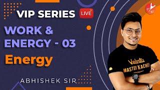 Work and Energy L-3 | Energy | CBSE Class 9 Science Chapter 11 | VIP Series | NCERT | Vedantu 9 & 10