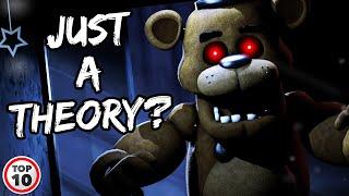 Top 10 Scary Five Nights At Freddy's Theories | Marathon