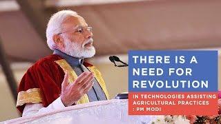 There is a need for revolution in technologies assisting agricultural practices: PM Modi