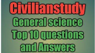 SCIENCE TOP 10 QUESTIONS AND ANSWER