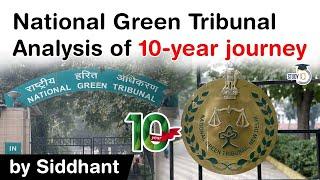 National Green Tribunal completes 10 years, Role of NGT in environment protection #UPS #IAS