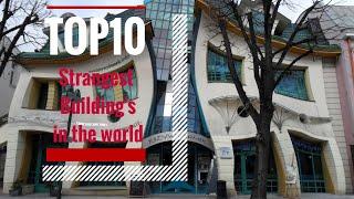 Top 10 !! Strangest Building's In The World !!