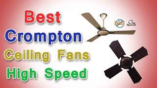 Best Crompton Ceiling Fans High Speed // Best Ceiling Fan In India With Price 2020