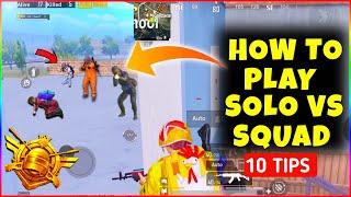 Top 10 New Tips And Tricks For Solo VS Squads In PUBG Mobile | HOW TO PLAY SOLO VS SQUAD