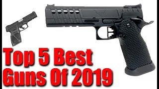 Top 5 Best Guns Of 2019