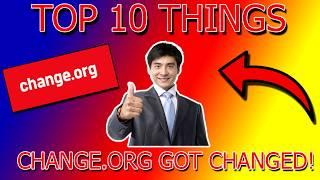 TOP 10 THINGS CHANGE.ORG GOT CHANGED