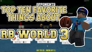 Top 10 Favorite Things About RB World 3