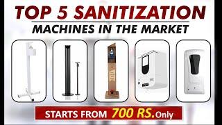 Top 5 Hand Sanitization Machines In The Market | Foot Operated & Automatic | Bharat Jain