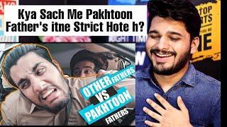 Pakhtoon Father's vs Other Father's | Our Vines | Reaction!