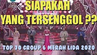 YANG TERSENGGOL TADI MALAM LIDA 2020 GROUP 6 TIM MERAH TOP 70